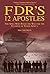 FDR's 12 Apostles: The Spie...