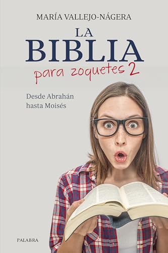 La Biblia para zoquetes 2: Desde Abrahán hasta Moisés (Paperback)