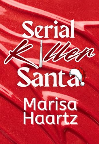 Serial Killer Santa: A Dark Rom-Com Christmas Novella (Kindle Edition)