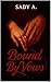 Bound By Vows (The Bound Series Book 1)