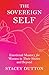 The Sovereign Self: Emotion...