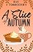 A Slice of Autumn
