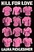 Kill for Love