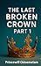 THE LAST BROKEN CROWN
