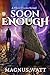 Soon Enough: A Thin Places ...