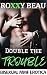 Double The Trouble (A Bisex...