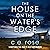 The House on the Water's Edge by CE Rose