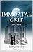 Immortal Grit