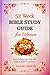 52 Week Bible Study Guide f...