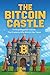 The Bitcoin Castle by The School of Bits