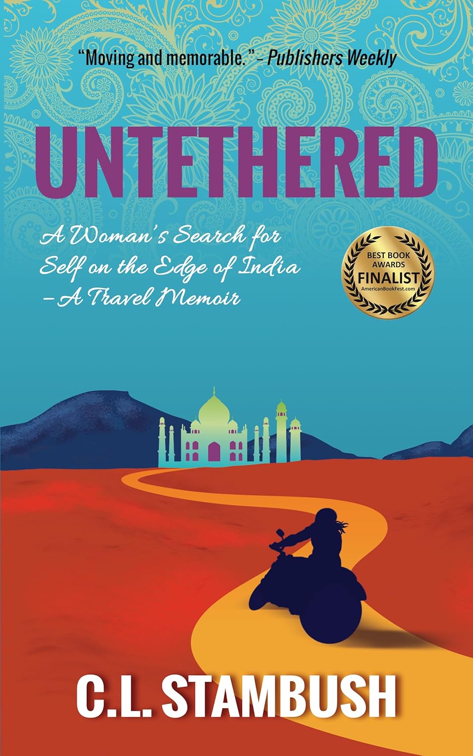 Untethered: A Woman's Search for Self on the Edge of India - A Travel Memoir