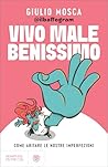 Vivo male benissimo