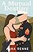 A Mutual Destiny (Mutual Destinies Book 1)