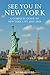 See you in New York: A Comp...