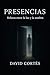 Presencias: Relatos entre l...