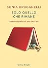 Solo quello che rimane by Sonia Bruganelli