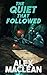 The Quiet That Followed (De...