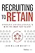 Recruiting to Retain: A Principle-Centered Strategy to Win the War for Talent
