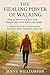 The Healing Power of Walkin...
