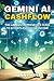 Gemini AI Cashflow: The Laz...