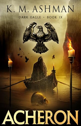 Dark Eagle IX: Acheron (Kindle Edition)