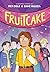 Fruitcake: A Graphic Novel (Four Eyes #3)