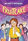 Fruitcake: A Grap...