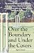 Over the Boundary & Under the Covers: A season of cricket, chaos, committee, characters and comical events at a northern cricket club...
