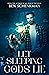 Let Sleeping Gods Lie by Ben Schenkman Let Sleeping Gods Lie by Ben Schenkman