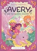 Avery and the Squirrel Delivery