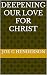 Deepening Our Love for Christ