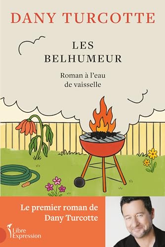 Les Belhumeur — Roman à l’eau de vaisselle (Paperback)