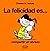 La Felicidad...  es Compartir un Abrazo by Charles M. Schulz