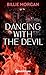 Dancing with the Devil (French Edition)