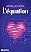 L'Équation (French Edition)