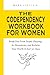 The Codependency Workbook f...