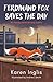 Ferdinand Fox Saves the Day by Karen Inglis
