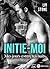 Initie-moi: Mes jours contre tes nuits (French Edition)