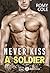 Never Kiss a Soldier