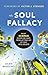 Soul Fallacy: What Science ...