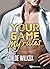 Your Game, My Rules (French Edition)