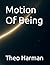 Motion Of Being