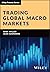 Generating Profit in Global Macro Markets by Dirk Willer