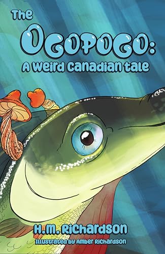 Ogopogo: A Weird Canadian Tale (Kindle Edition)