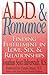 A.D.D. & Romance by Jonathan Scott Halverstadt