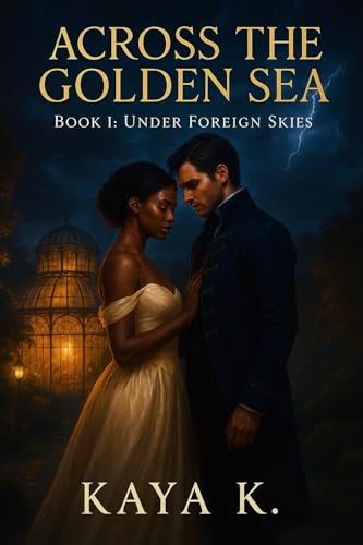 Across the Golden Sea: Book I – Under Foreign Skies (Crossing Stars)