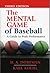 The Mental Game of Baseball: A Guide to Peak Performance