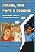 STACEY, THE POPE & EDMOND: ...