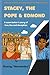STACEY, THE POPE & EDMOND: ...