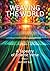 Weaving the World: A Tapest...